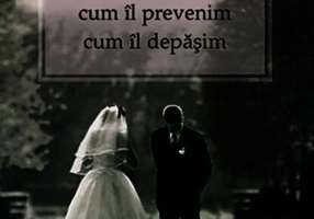 Divorțul: cum îl prevenim, cum îl depășim