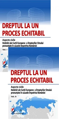 Dreptul la un proces echitabil (Vol. I + vol. II)