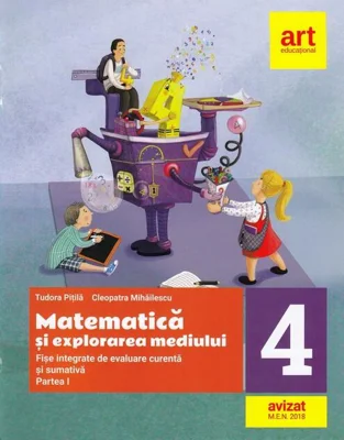 Matematică și explorarea mediului. Fișe integrate de evaluare curentă și sumativă. Clasa IV. Partea I