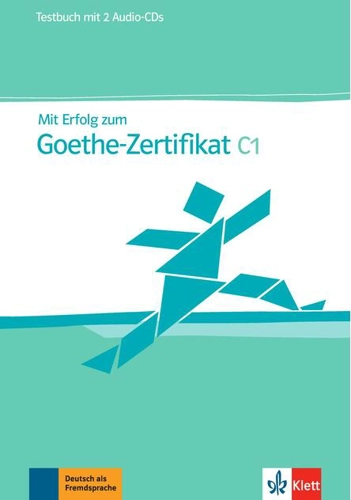 Mit Erfolg zum Goethe-Zertifikat C1, TB+2CDs