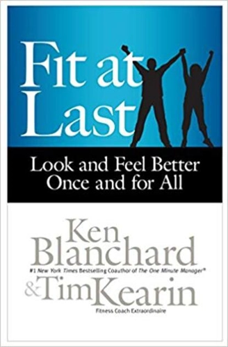 Fit at Last: Look and Feel Better Once and for All