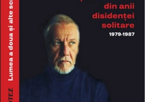 Lumea a doua și alte scrieri din anii disidenței solitare 1979-1987