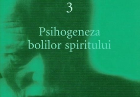 Psihogeneza bolilor spiritului (Vol. 3)