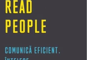 Read people. Comunică eficient. Înțelege comportamente