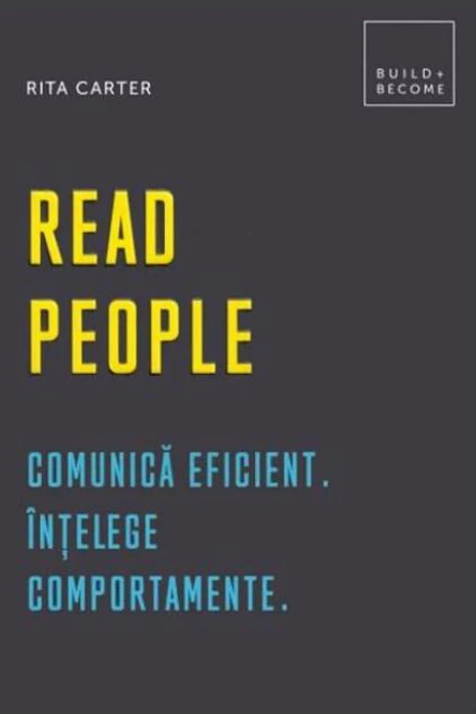 Read people. Comunică eficient. Înțelege comportamente