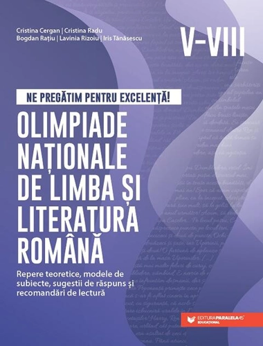 Ne pregătim pentru excelență! Olimpiade naționale de limba și literatura română – Clasele V-VIII