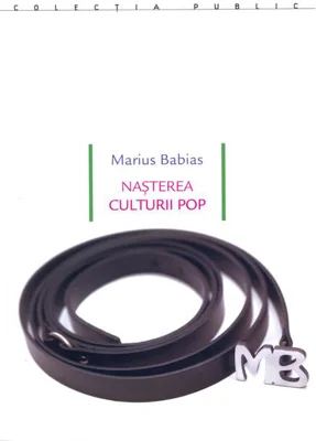Nașterea culturii pop. Underground, feminism, lifestyle, hacktivism : avangarde culturale și lupte sociale între pop și politică