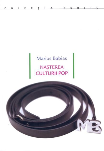 Nașterea culturii pop. Underground, feminism, lifestyle, hacktivism : avangarde culturale și lupte sociale între pop și politică