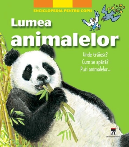 Lumea animalelor. Unde trăiesc? Cum se apără? Puii animalelor...
