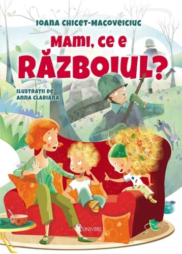 Mami, ce e războiul?