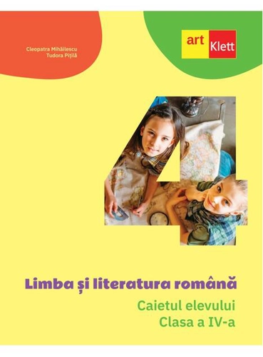 Limba și literatura română. Caietul elevului. Clasa a IV-a