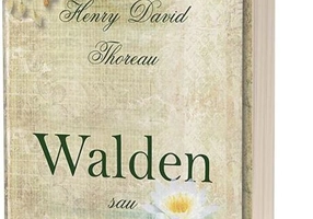 Walden sau viaţa în pădure