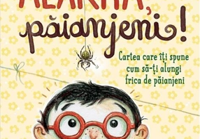 Alarma, păianjeni! Cartea care îți spune cum să-ți alungi frica de păianjeni