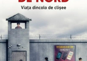 Coreea de Nord. Viața dincolo de clișee