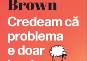 Credeam că problema e doar la mine