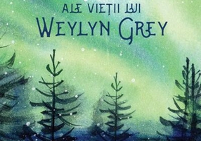 Extraordinarele circumstanțe ale vieții lui Weylyn Grey