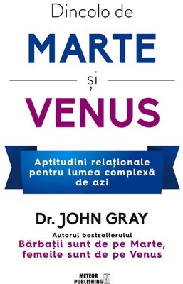 Dincolo de Marte și Venus. Aptitudini relaţionale pentru lumea complexă de azi