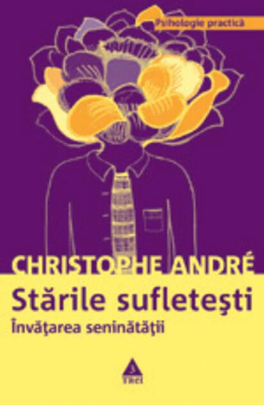 Stările sufleteşti. Învăţarea seninătăţii