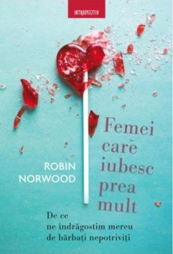 Femei care iubesc prea mult