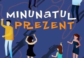 Minunatul prezent