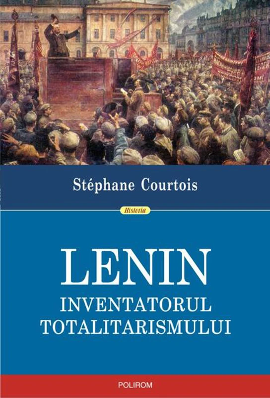 Lenin. Inventatorul totalitarismului