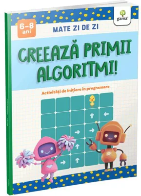 Creează primii algoritmi!