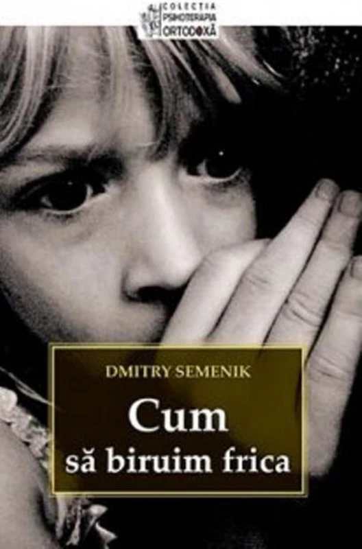 Cum să biruim frica