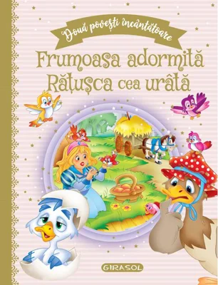 Două povești încântătoare: Frumoasa adormită / Rățușca cea urâtă