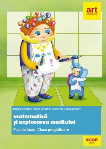 Matematică și explorarea mediului. Fișe de lucru. Clasa pregătitoare