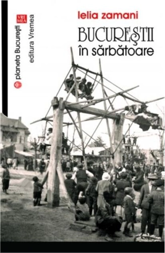 Bucureştii în sărbătoare