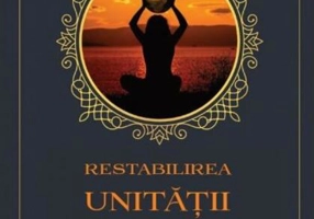 Restabilirea unității pentru o lume în evoluție