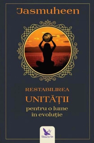 Restabilirea unității pentru o lume în evoluție