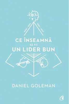Ce înseamnă să fii un lider bun