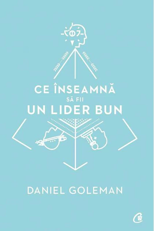Ce înseamnă să fii un lider bun