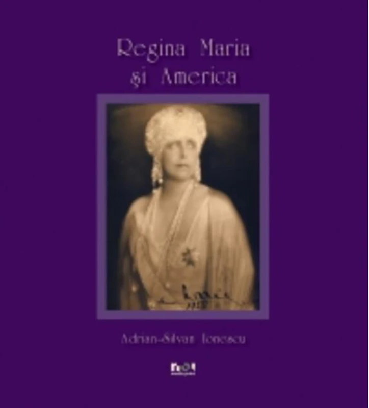 Regina Maria şi America