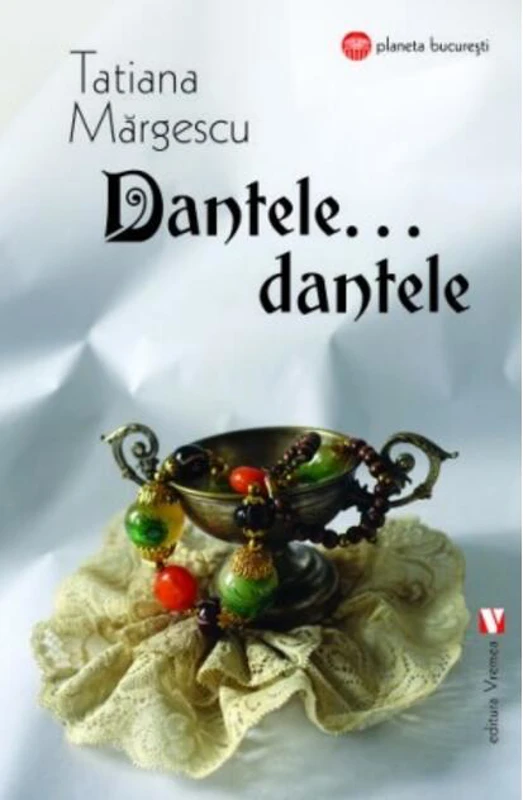 Dantele, dantele…