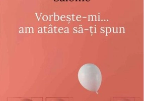 Vorbeşte-mi, am atâtea să-ţi spun