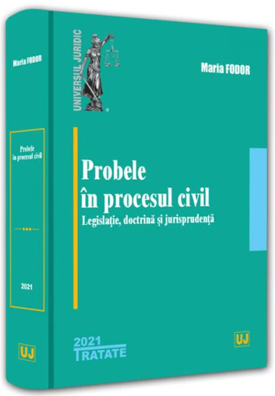 Probele în procesul civil: legislație, doctrină și jurisprudență - 2021