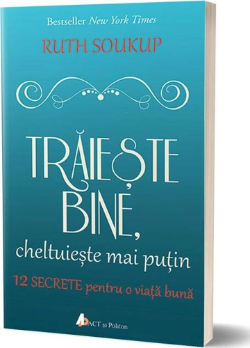Trăieşte bine, cheltuieşte mai puţin