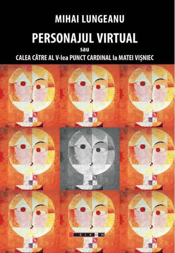 Personajul virtual sau calea către al V-lea punct cardinal la Matei Vișniec