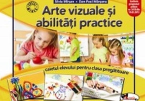 Arte vizuale și abilități practice. Caietul elevului pentru clasa pregătitoare