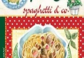 Pastele, spaghetele & co