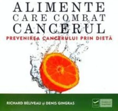 Alimente care combat cancerul