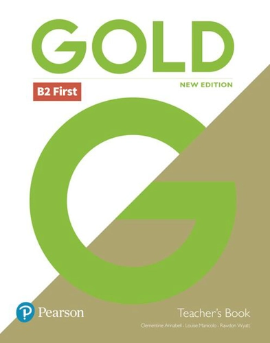 Gold B2 First New Edition Teacher's Book with Portal access and Teacher's Resource Disc Pack
