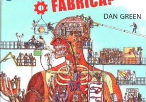 Corpul uman. O fabrică?