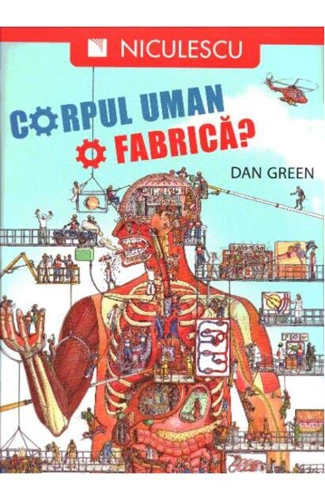Corpul uman. O fabrică?