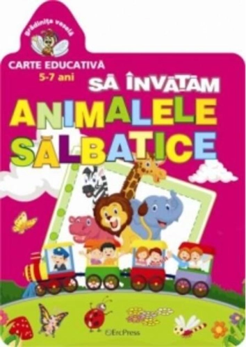 Să învățăm animalele sălbatice. Grădinița veselă
