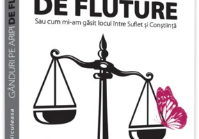 Gânduri pe aripi de fluture sau cum mi-am găsit locul între Suflet și Conștiință