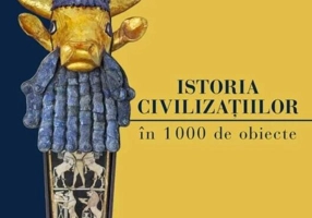 Istoria civilizațiilor în 1000 de obiecte