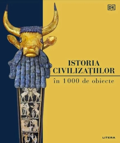 Istoria civilizațiilor în 1000 de obiecte